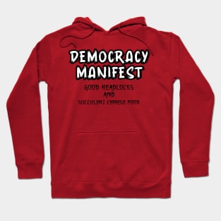 democracy manifest good headlocks Hoodie